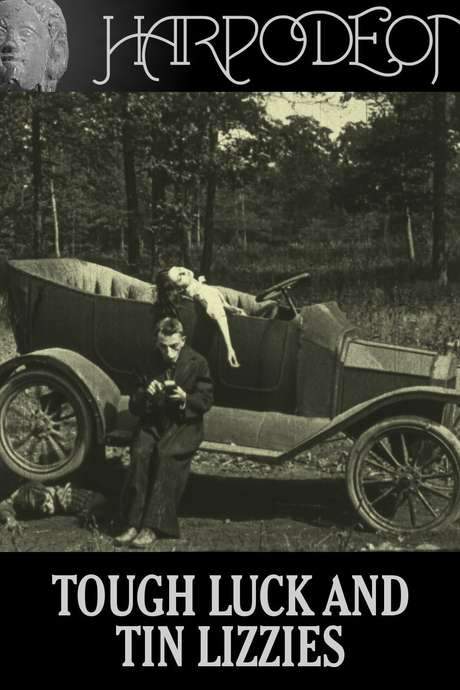 Tough Luck and Tin Lizzies